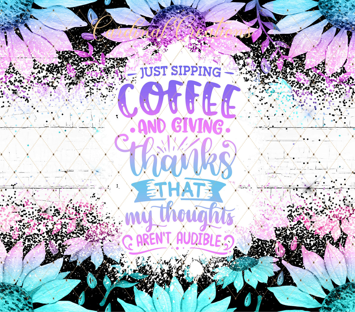 Sipping Coffee and Giving Thanks that my thoughts aren't audible